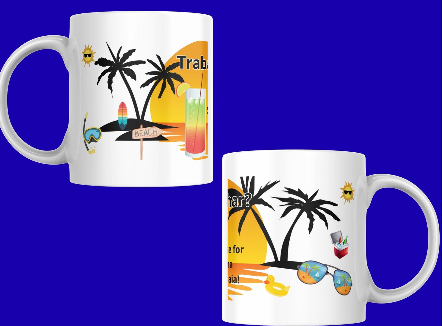 Caneca “Trabalhar? Só se for na praia” – Tema tropical, 325 ml (M18)