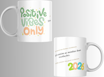 Caneca Positive Vibes 2026 – Resoluções com estilo (sublimação)